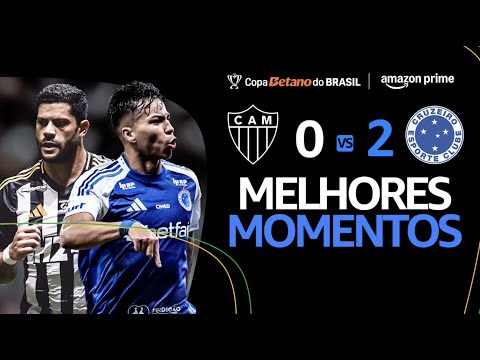 ATLÉTICO-MG 0 x 2 CRUZEIRO | MELHORES MOMENTOS | QUARTAS DE FINAL | COPA DO BRASIL 2025