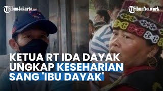 Ketua RT Ida Dayak Ungkap Keseharian Sang 'Ibu Dayak': Baik & Suka Obati Orang dari Mendiang Ibunda