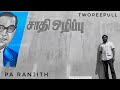 Pa Ranjith Tribute Birthday Special Twopeepull