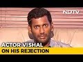 Actor Vishal On Rejected Accepted Rejected It Happens Only In Movies