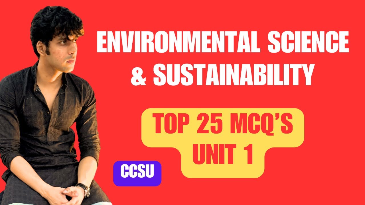 Environmental Science and Sustainability | TOP 25 MCQ | Unit 1