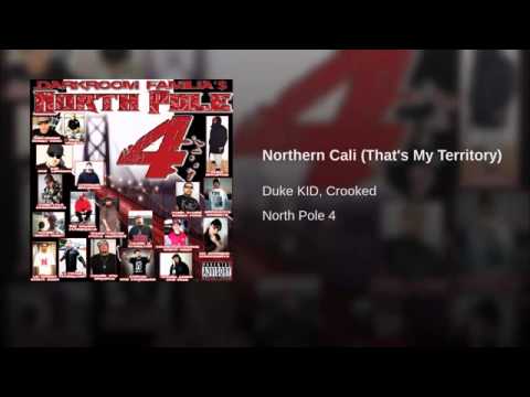1. Northern Cali (That's My Territory) - Duke, KID & Crooked