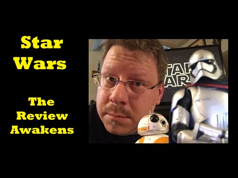 Star Wars:  The Review Awakens (A Captain Foley Star Wars: The Force Awakens Review)