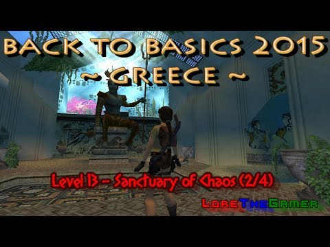 32 - TRLE - Back To Basics 2015 - Greece - Sanctuary of Chaos (2/4)