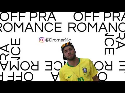 DROMER MC - OFF PRA ROMANCE ( Prod. Emite )