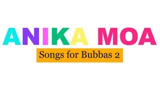 Songs for Bubbas 2 | Anika Moa