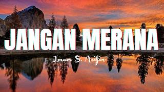Download lagu Jangan Merana - Imam S. Arifin (Lirik) mp3