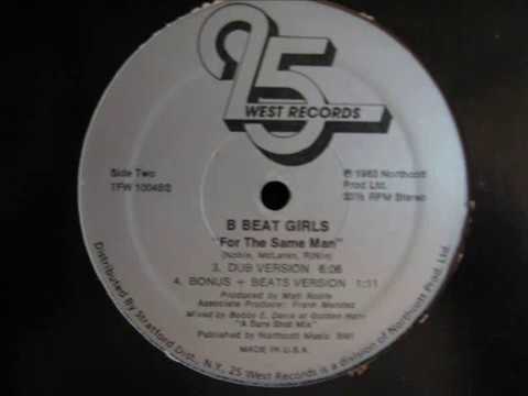 B Beat Girls- For The Same Man (DUB VERSION)