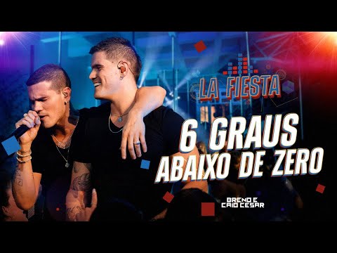 Breno e Caio Cesar - 6 GRAUS ABAIXO DE ZERO (Videoclipe Oficial)
