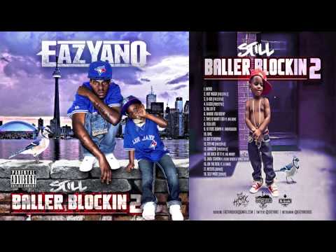 05. Eazyano  All Of It [Still Baller Blockin 2]