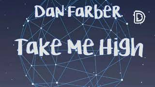Dan Farber - Take Me High