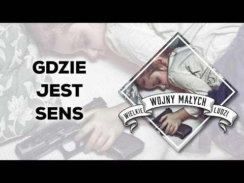 Video thumbnail for Gdzie jest sens?