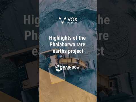 Rainbow Rare Earths - Highlights of the Phalaborwa rare earths project