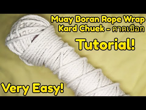 Muay Boran Kard Chuek (Rope Wrap) Tutorial