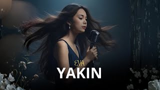 Download lagu YAKIN – RADJA (Cover by EVA) | mp3 Download lagu YAKIN – RADJA (Cover by EVA) | mp3