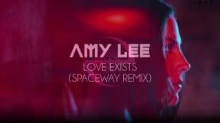 Amy Lee - Love Exists (Spaceway Remix)