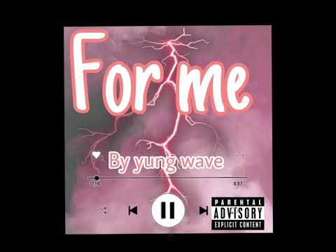 For me by Yung wave