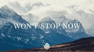 Won&#39;t Stop Now (Lyrics) ~ Elevation Worship