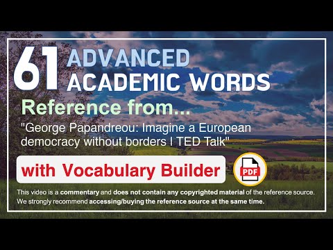 61 Advanced Academic Words Ref from "Imagine a European democracy without borders | TED Talk"