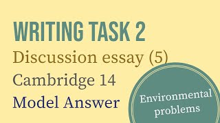 IELTS Writing Task 2: Discussion essay (5)| Environmental problems | Cambridge 14