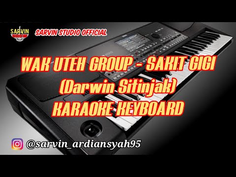 KARAOKE SAKIT GIGI - WAK UTEH GROUP (DARWIN SITINJAK) | BY DJ SARVIN AUDIO