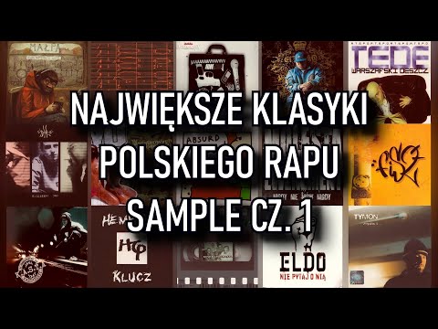 Największe Klasyki Polskiego Rapu | Sample cz. 1