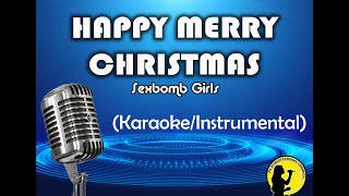 Happy Merry Christmas - Sexbomb (Karaoke/Instrumental)