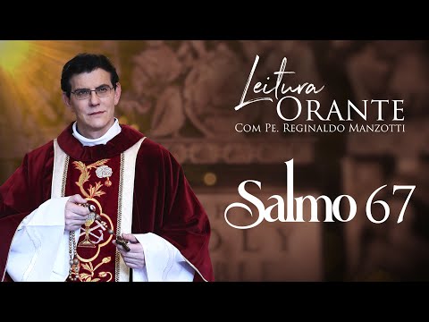 LEITURA ORANTE | SALMO 67 | 01/06/2024 | @PadreManzottiOficial