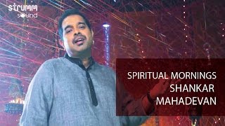 Spiritual Mornings with Shankar Mahadevan
