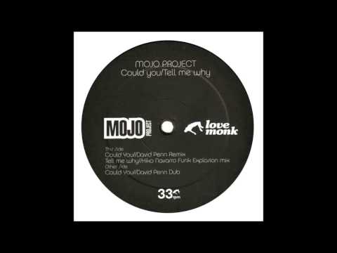 (2005) Mojo Project - Tell Me Why [Kiko Navarro Funk Explosion RMX]