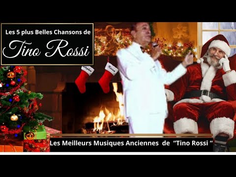 Musiques de Noël De" Tino Rossi", Les 5 Plus Belles Musiques anciennes  de Noël de Tino Rossi.