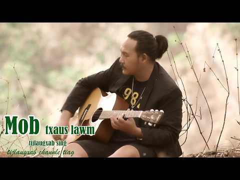 tijlaugxab mob txaus lawm new mv 2020 「Official video & song }