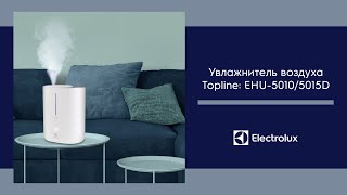 Обзор увлажнителей воздуха Electrolux Topline (EHU-5010/5015D)