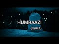 HUMRAAZI LYRICS WAJHI FAROOKI HAROON KADWANI KINZA HASHMI Ruposh