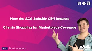 How the ACA Subsidy Cliff Impacts Clients Shopping for Marketplace Coverage