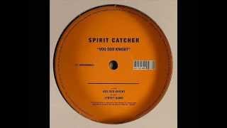 Spirit Catcher - Voodoo Knight (Original Mix)