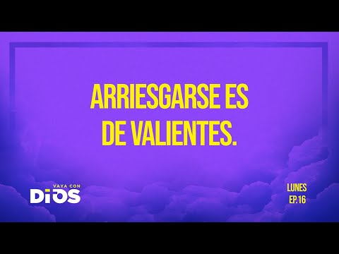 Vaya Con Dios Ep.16 - Arriesgarse es de Valientes.