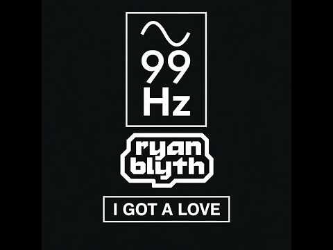 Ryan Blyth - I Got A Love