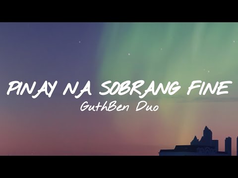 Guthben Duo • Pinay Na Sobrang Fine | LYRICS