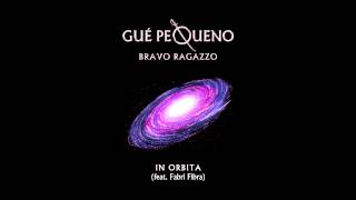 GUÈ PEQUENO - In Orbita feat. Fabri Fibra (Audio)