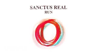 Sanctus Real - Run (Lyrics)