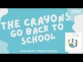 The Crayons Go Back To School Children S Books Read Aloud