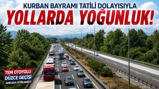 TEM Otoyolu'nun Düzce Geçişinde Bayram Tatili Yoğunluğu Başladı