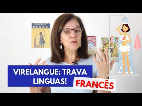 Virelangue: Trava-línguas em francês!