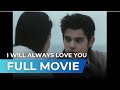 I Will Always Love You 2006 Full Movie Richard Gutierrez Angel Locsin