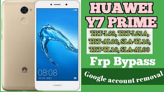 Huawei Y7 Prime frp bypass TRT-L53  TRT-L21A TRT-AL00 SLA-TL10 TRT-TL10 SLA-AL00 TRT-AL00 frp bypass