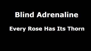 Blind Adrenaline - Every Rose Has It's Thorn
