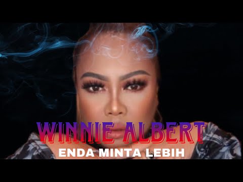 ENDA MINTA LEBIH - WINNIE ALBERT ( OFFICIAL MUZIK VIDEO )