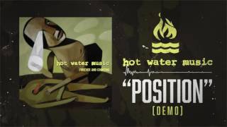 Hot Water Music - Position (Demo)