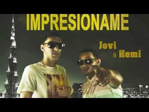 Jovi Monge ft Hemi - Impresioname